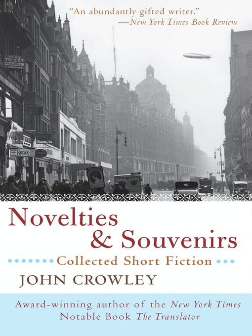 Title details for Novelties & Souvenirs by John Crowley - Available
